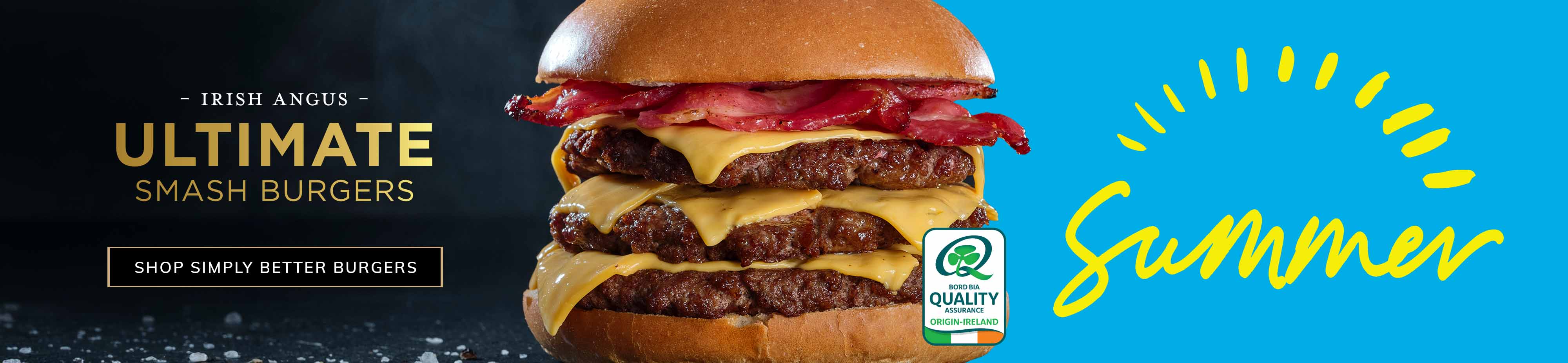 Simply Better Triple smash cheeseburger with bacon in a bun, labeled as Irish Angus Ultimate Smash Burgers with Bord Bia quality assurance.