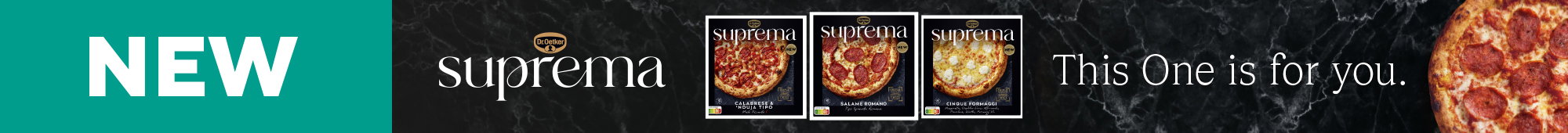 Ad: Banner featuring text "NEW" in bold white on teal, three Suprema pizza boxes, and a full pizza on a black marble background with "This One is for you."