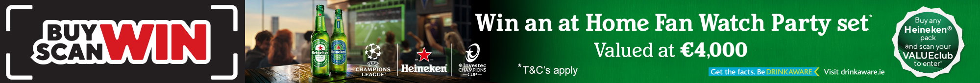 Ad: Heineken promotion to win a €4,000 at-home Fan Watch Party set by buying and scanning any Heineken pack.