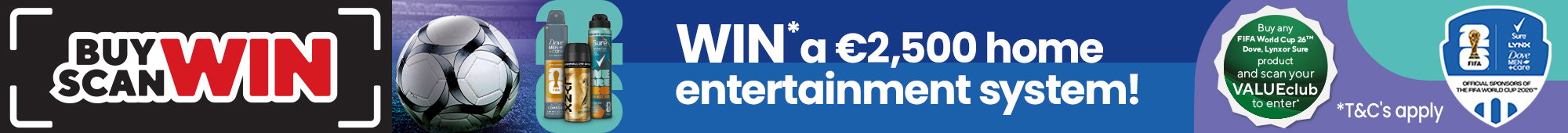 Ad: Promotional banner showing "Buy Scan Win," a prize of a €2,500 home entertainment system, beverages, and steps to enter by scanning your VALUEclub.