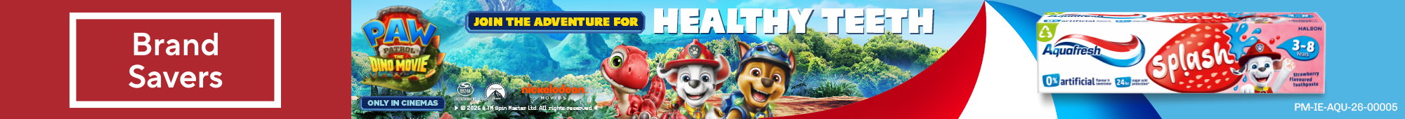 Ad: Aquafresh Splash strawberry toothpaste for kids 3-8, promoting healthy teeth with Paw Patrol Dino Movie characters.