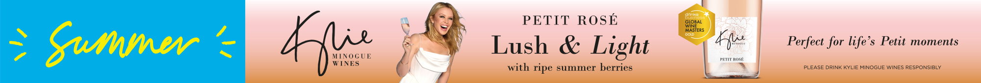 Ad: Summer-themed Kylie Minogue Wines ad featuring Petit Rosé, described as lush and light with ripe summer berries, perfect for life's petit moments.