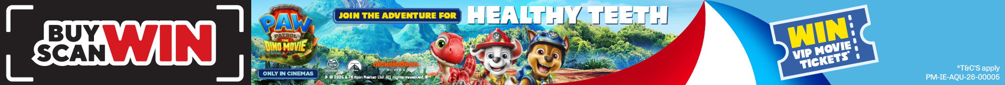 Ad: Aquafresh and Paw Patrol promotional banner with Buy Scan Win message, animated Paw Patrol characters, and text reading Join the Adventure for Healthy Teeth with a chance to win VIP movie tickets