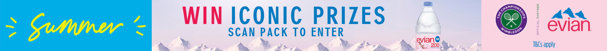 Ad: Evian promotional banner with summer theme, mountain backdrop, bottle of Evian water, and text reading Win Iconic Prizes Scan Pack to Enter, featuring Wimbledon Championships and official partner branding with terms and conditions noted