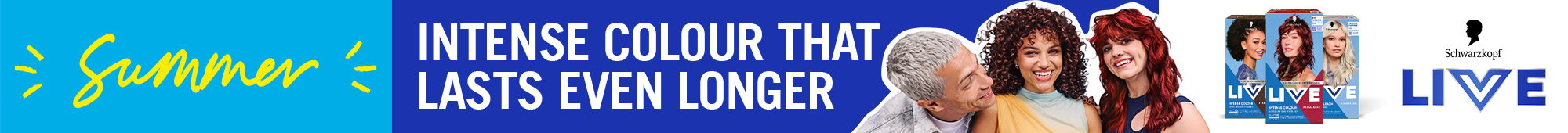 Ad: LIVE Intense Colour summer promotional banner with blue background, bold text reading Intense Colour That Lasts Even Longer, and three hair colour product boxes displayed on the right