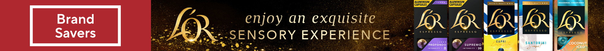 Ad: L'OR espresso promotional banner with gold branding, luxury black background, text reading enjoy an exquisite sensory experience, and a range of aluminium capsule coffee products displayed on the right beside a Brand Savers label