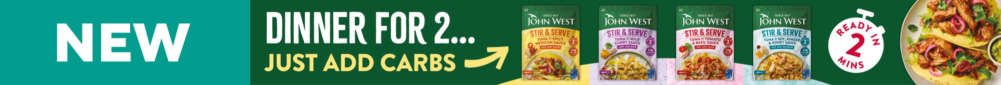 Ad: New John West Stir & Serve meal pouches advertisement featuring four flavours, with text highlighting dinner for two by adding carbohydrates and a ready in two minutes message.