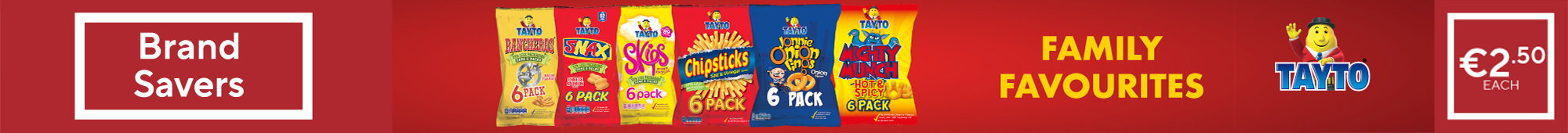 Ad: Brand Savers banner featuring Tayto multipack snacks. The advert shows a range of Tayto favourites including Hunky Dorys, Snax, Skips, Chipsticks, Johnny Onion Rings and Mighty Munch, with text stating "Family Favourites" and a €2.50 each offer.