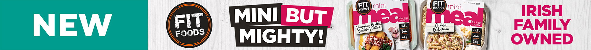 Ad: New Fit Foods Mini Meals promotional banner featuring ready meal products with the slogan "Mini But Mighty".
