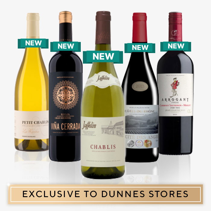 Five new exclusive wines from Dunnes Stores: Petit Chablis, Vi&ntilde;a Cerrada, Chablis, C&ocirc;tes du Rh&ocirc;ne, and Arrogant.